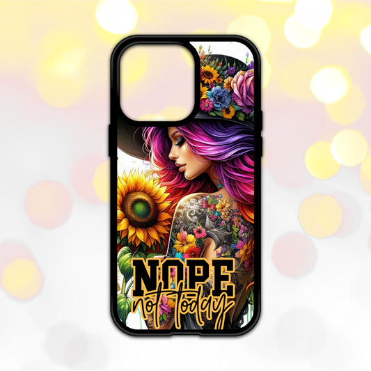 Nope not Today #2 - Phone Case