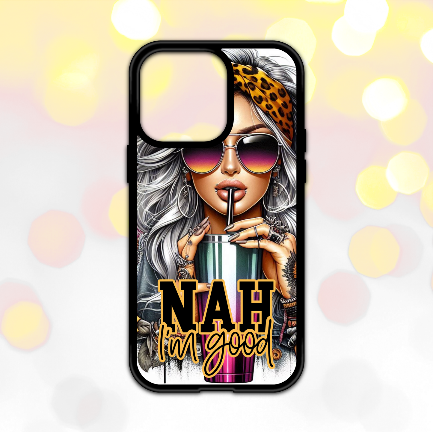 Nah I'm Good - Phone Case
